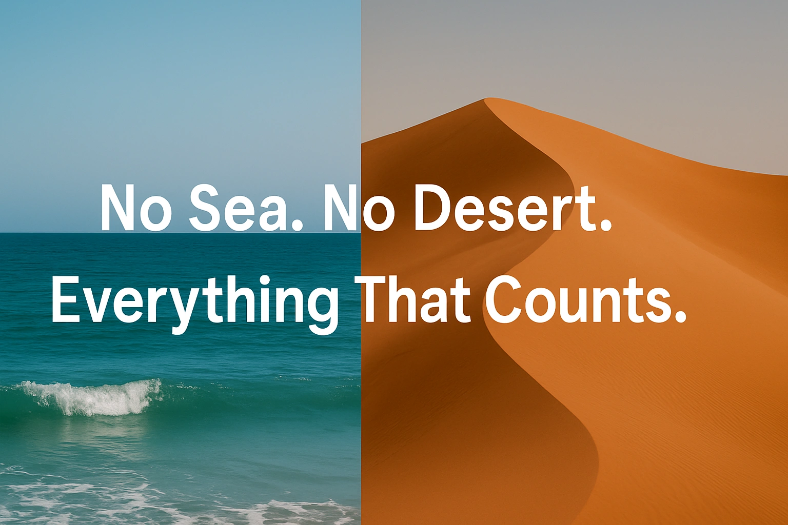 A split 16:9 image showing a calm blue sea on one side and golden desert dunes on the other, overlaid with the caption “No Sea. No Desert. Everything That Counts.” symbolising Northeast India’s unique tourism identity beyond conventional destinations.